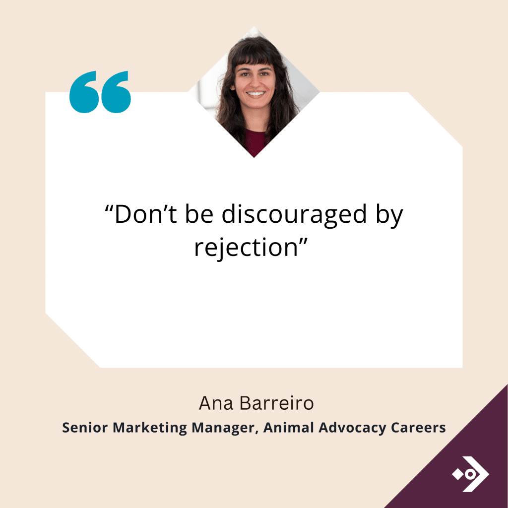 Dont be discouraged by rejection - Ana Barreiro